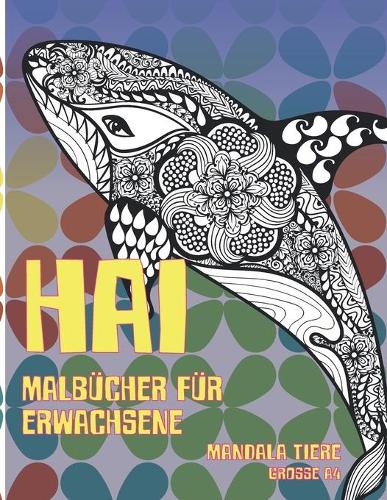 Malbücher für Erwachsene - Grosse A4 - Mandala Tiere - Hai