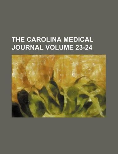 The Carolina Medical Journal Volume 23-24
