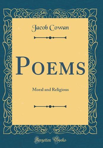 Poems: Moral and Religious (Classic Reprint)