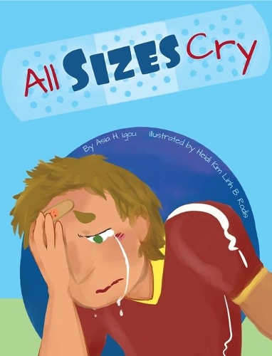 All Sizes Cry: a book of self love(English)