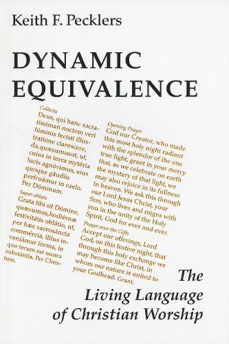 Dynamic Equivalence: The Living Language of Christian Worship(Pueblo Books)