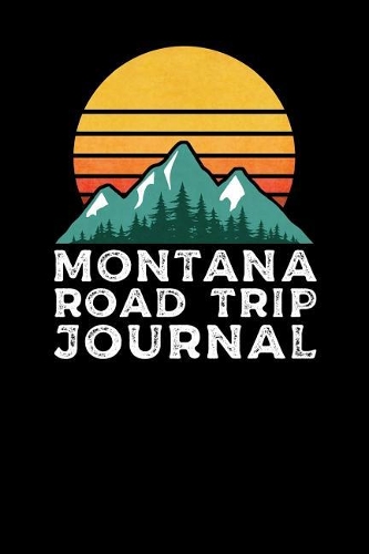 Montana Road Trip Journal