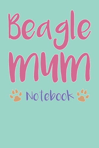 Beagle Mum Composition Notebook of Dog Mum Journal