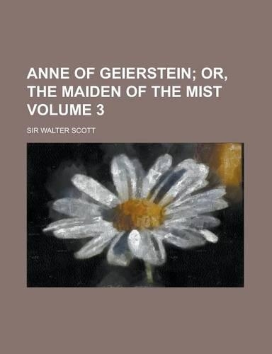 Anne of Geierstein Volume 3
