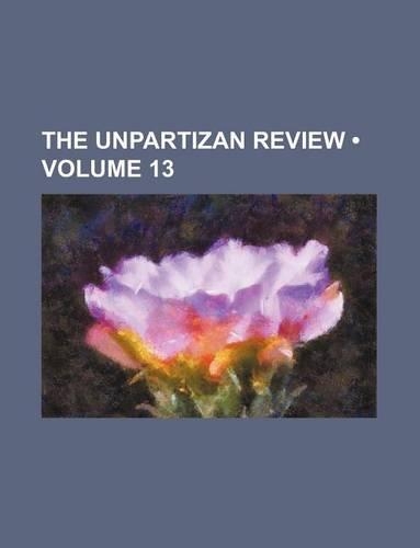 The Unpartizan Review (Volume 13)