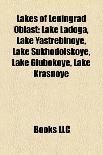 Lakes of Leningrad Oblast: Lake Ladoga, Lake Yastrebinoye, Lake Sukhodolskoye, Lake Glubokoye, Lake Krasnoye(English)