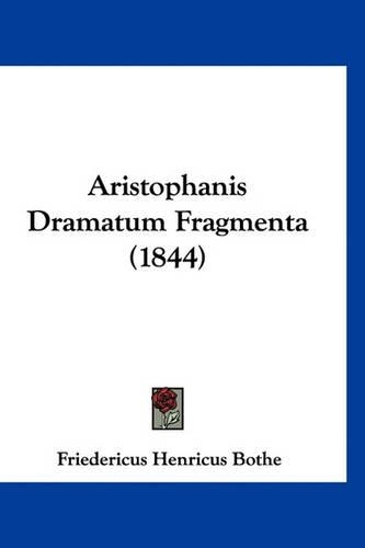 Aristophanis Dramatum Fragmenta (1844): (Latin)