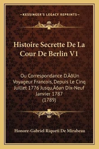 Histoire Secrette De La Cour De Berlin V1