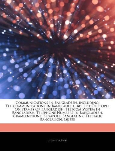 Articles on Communications in Bangladesh, Including