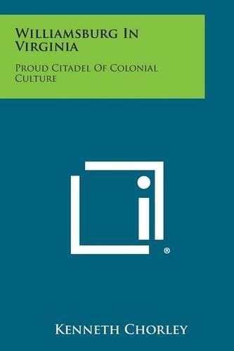 Williamsburg in Virginia: Proud Citadel of Colonial Culture