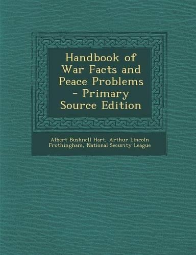 Handbook of War Facts and Peace Problems