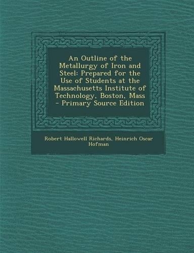 An Outline of the Metallurgy of Iron and Steel