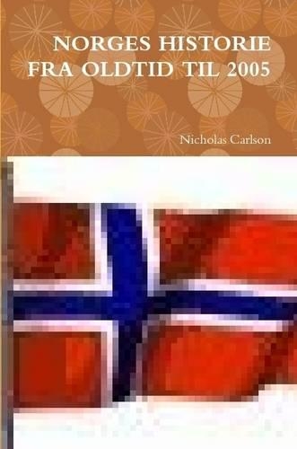 Norges Historie Fra Oldtid Til 2005