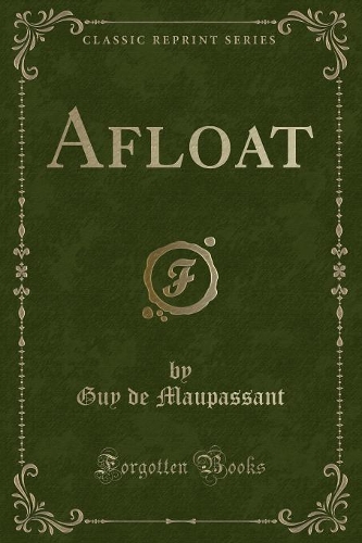 Afloat (Classic Reprint): (English)