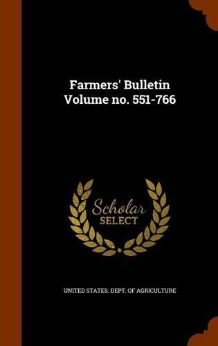 Farmers' Bulletin Volume No. 551-766: (English)