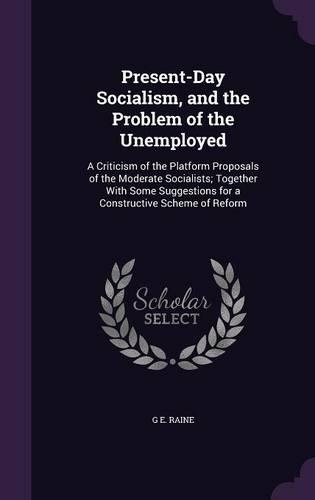 Present-Day Socialism, and the Problem of the Unemployed