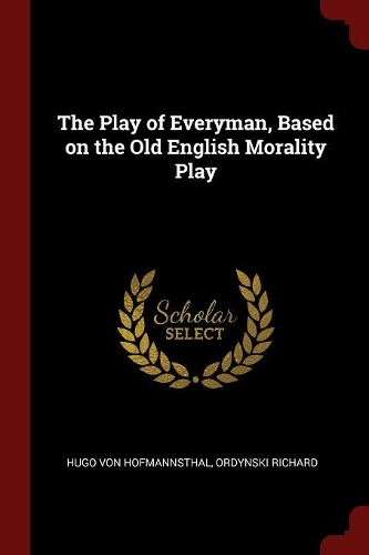 Play of Everyman, Based on the Old English Morality Play