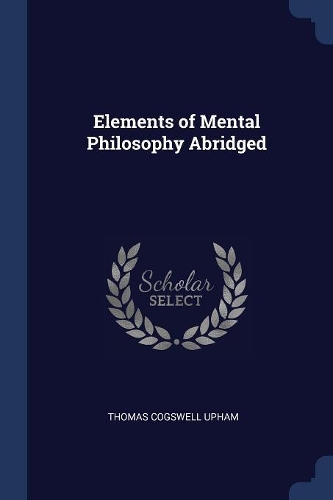 Elements of Mental Philosophy Abridged