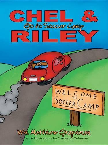 Chel & Riley Adventures: Chel and Riley Go to Soccer Camp