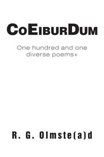 Co Eibur Dum: 101+ Sundry Poems