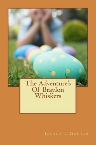 The Adventure's of Braylon Whiskers