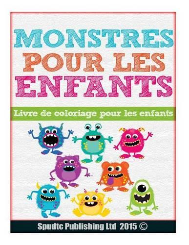 Monstres pour les enfants: Livre de coloriage pour les enfants(French)