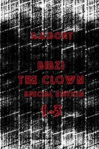 Bibzi the Clown 1-3 Special Edition