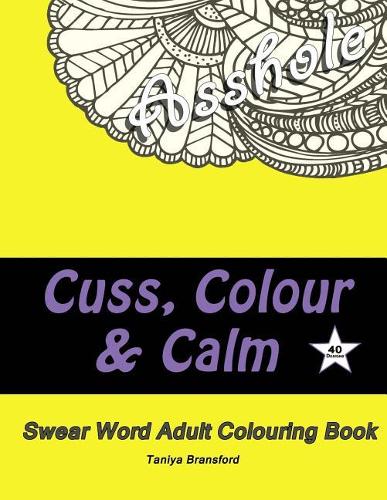 Cuss, Colour & Calm