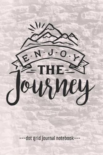 Enjoy The Journey