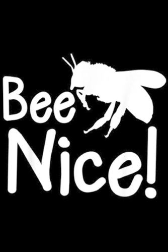 Bee Nice!: Apiarist Bee Nice Beekeepers Apiculturist Pun Gift Journal/Notebook Blank Lined Ruled 6x9 100 Pages