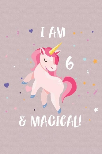 I Am 6 And Magical