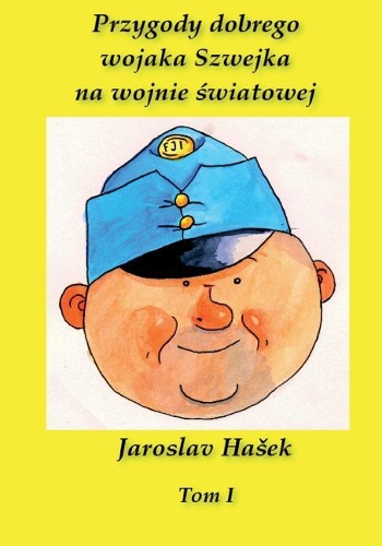 Przygody Dobrego Wojaka Szwejka Na Wojnie Swiatowej
