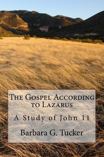 The Gospel According to Lazarus