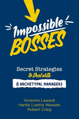 Impossible Bosses: Secret Strategies to Deal with 8 Archetypal Managers
