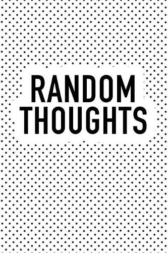 Random Thoughts