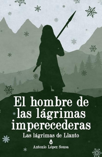 El hombre de las lágrimas imperecederas: Las lágrimas de Llanto, III(3 Las Lágrimas de Llanto)