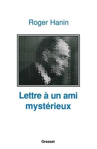 Lettre à un ami mystérieux