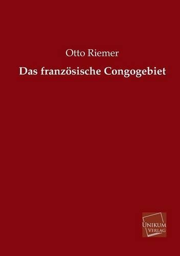 Das Franzosische Congogebiet