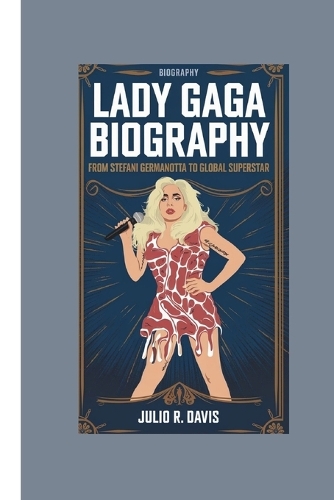 Lady Gaga Biography
