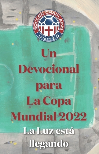 Devocional para La Copa Mundial 2022: La Luz está llegando