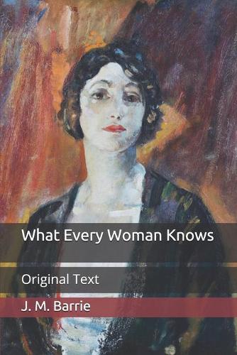 What Every Woman Knows