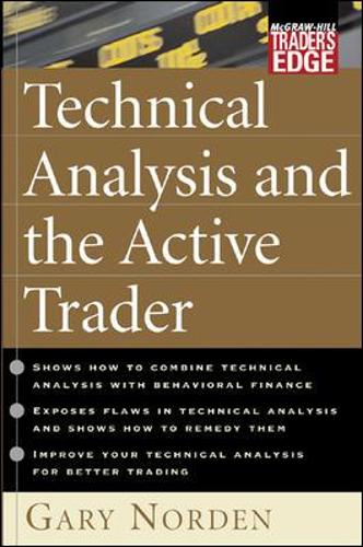 Technical Analysis and the Active Trader: (McGraw-Hill Trader's Edge Series)