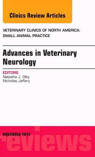 Advances in Veterinary Neurology, an Issue of Veterinary Clinics of North America: Small Animal Practice, E-Book
