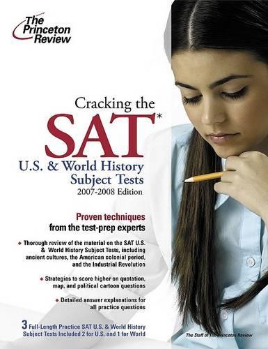 Cracking the SAT: U.S. and World History Subject Tests: (Princeton Review: Cracking the SAT U.S. & World History Subject Tests)