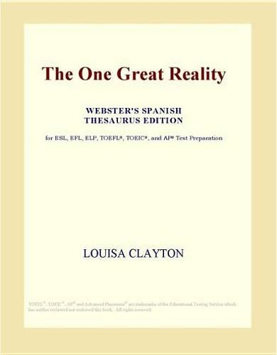 The One Great Reality (Webster's Spanish Thesaurus Edition)