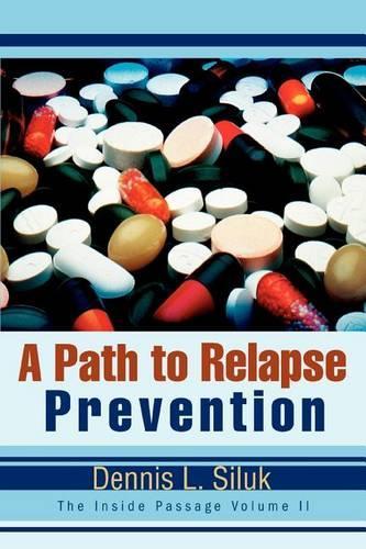 A Path to Relapse Prevention: The Inside Passage Volume II(English)