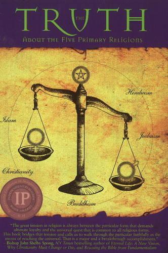 Truth: About the Five Primary Religions(Foundational Trilogy)