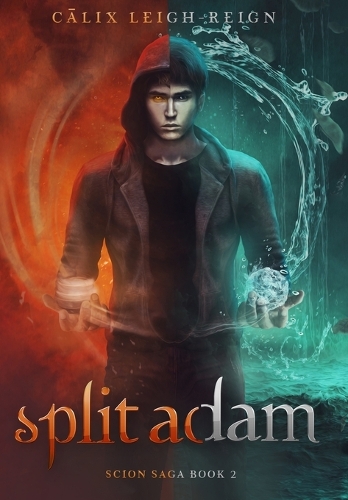 Split Adam: Scion Saga Book 2(2 Scion Saga)