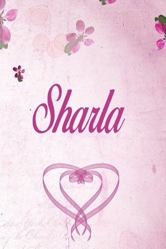 Sharla: Personalized Name Notebook/Journal Gift For Women & Girls 100 Pages (Pink Floral Design) for School, Writing Poetry, Diary to Write in, Gratitude Wr