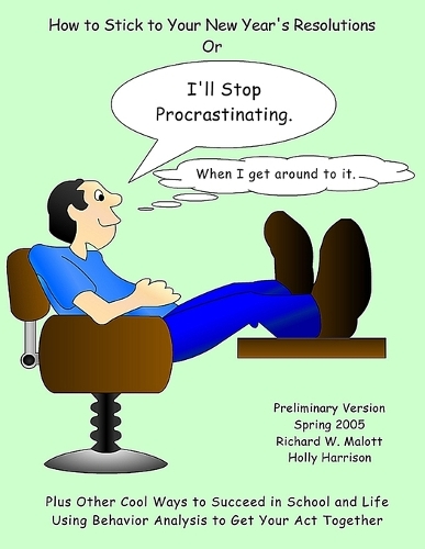 I'll Stop Procrastinating When I Get Around to It